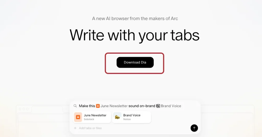 Dia Browser là một trình duyệt AI-first.
