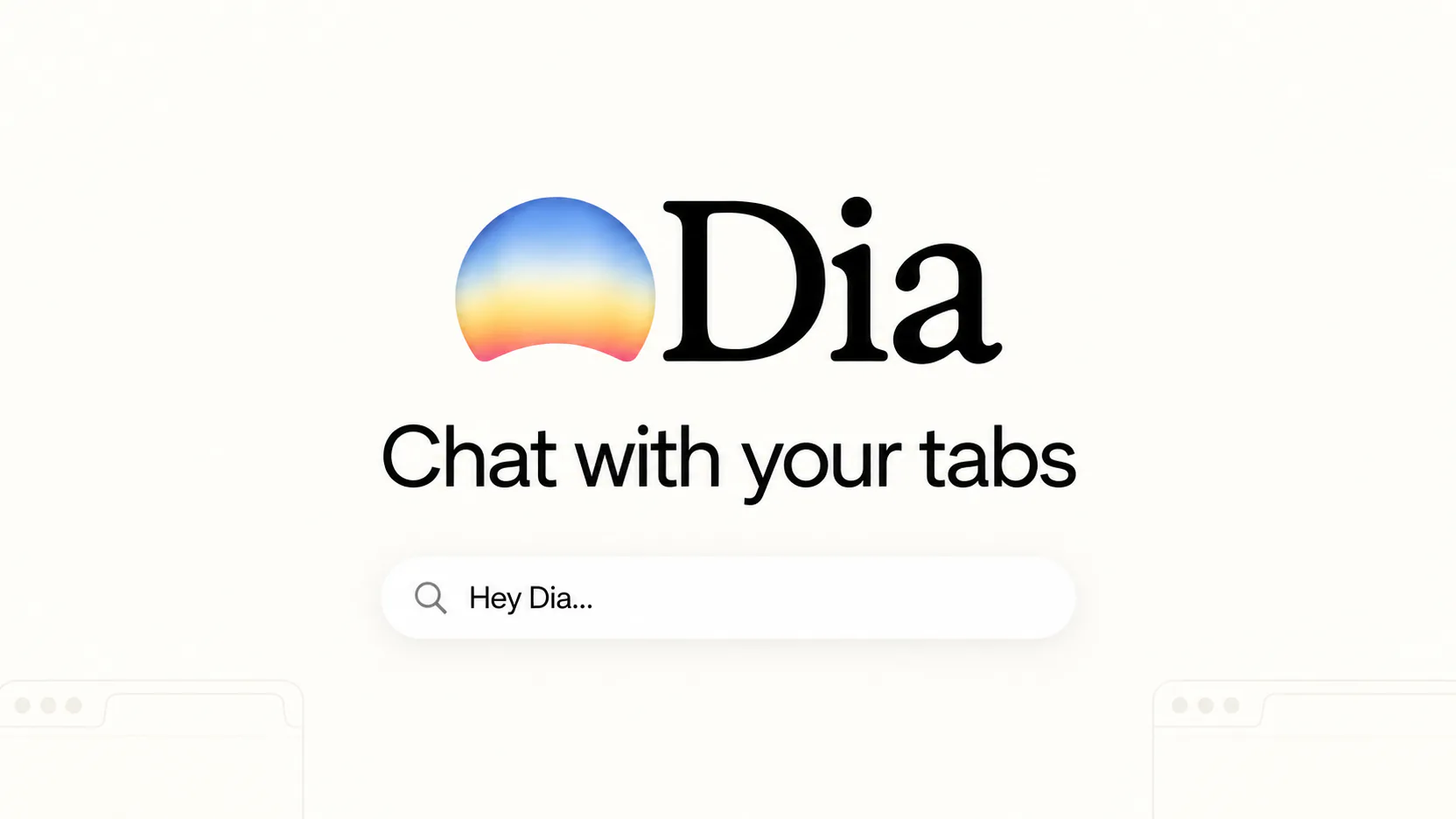 Logo Dia cầu vồng, dòng chữ Chat with your tabs và ô chat Hey Dia trên nền trắng ngà