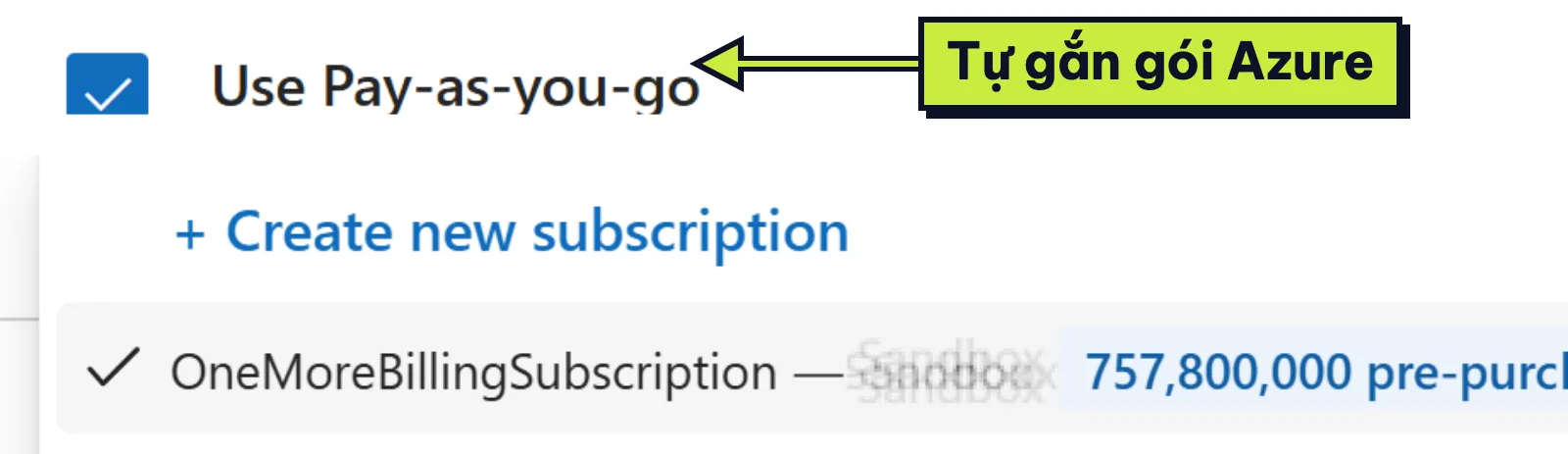 Tùy chọn Use Pay-as-you-go gắn với tài khoản Azure để thanh toán phần phát sinh